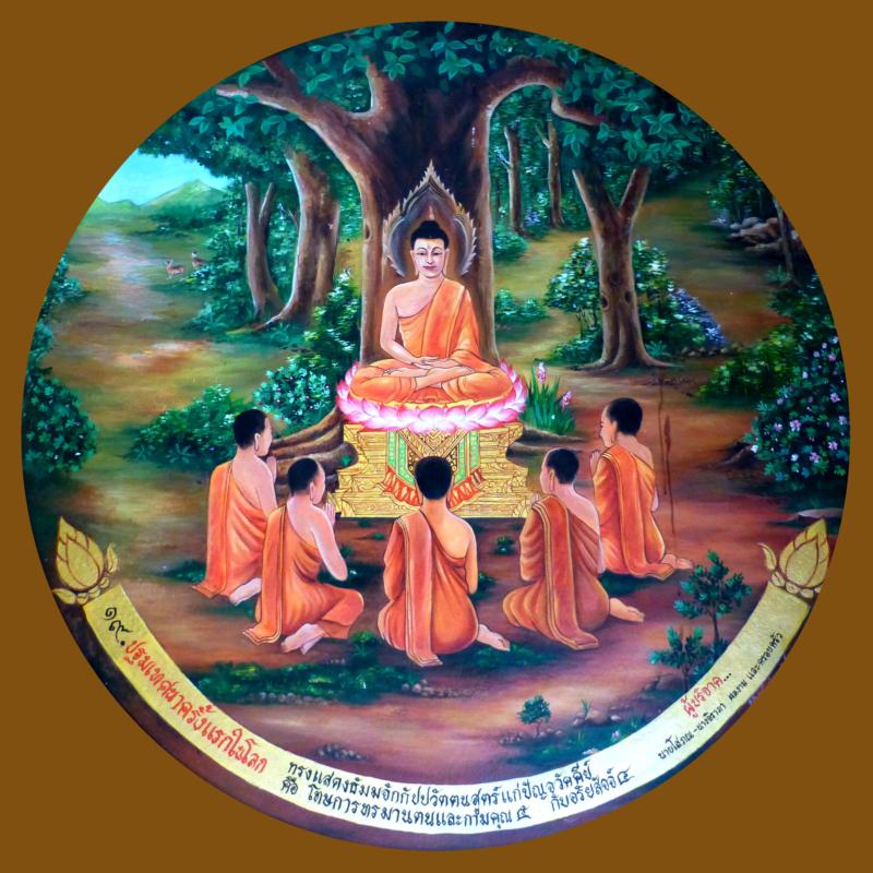 The Buddha preaches his First Sermon about the Four Noble Truths to the Group of Five Monks